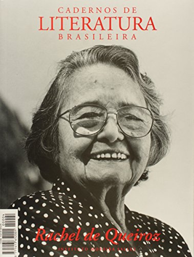 Cadernos de Literatura Brasileira. Rachel De Queiroz - Número 4 (Em Portuguese do Brasil)