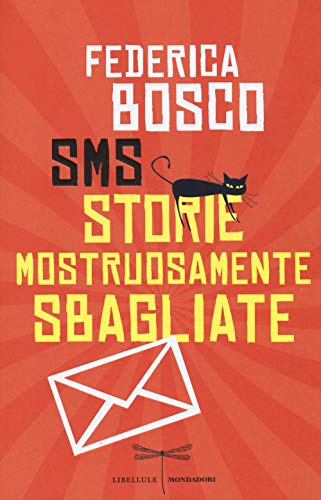 SMS Storie mostruosamente sbagliate