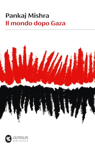 Il mondo dopo Gaza (Biblioteca della Fenice)