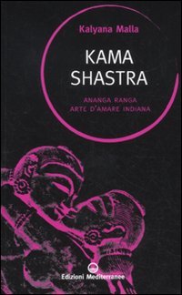 Kama shastra. Ananga Ranga. Arte d'amare indiana (Sapere d'Oriente, Band 5)