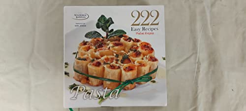 Easy Pasta: 222 Recipes