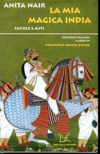 La mia magica India. Favole e miti