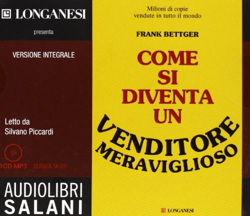 Come si diventa un venditore meraviglioso. Audiolibro. CD Audio formato MP3. Ediz. integrale