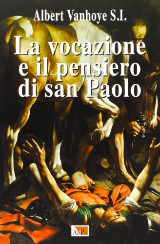 La vocazione e il pensiero di san Paolo