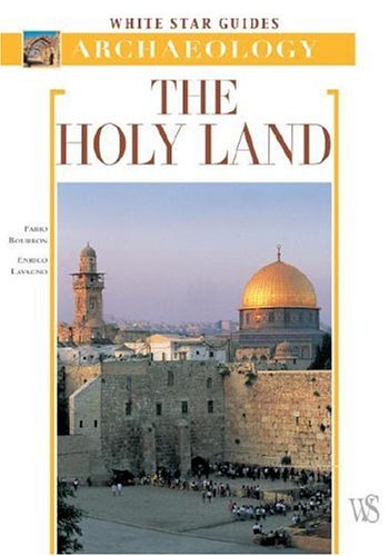 The Holy Land (White Star Guides Archaeology)