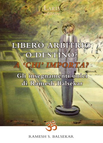 Libero Arbitrio o destino? (Italian Edition)