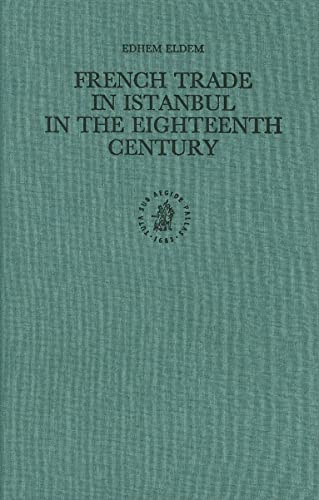 French Trade in Istanbul in the Eighteenth Century