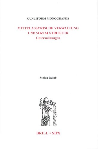 Mittelassyrische Verwaltung Und Sozialstruktur: Untersuchungen