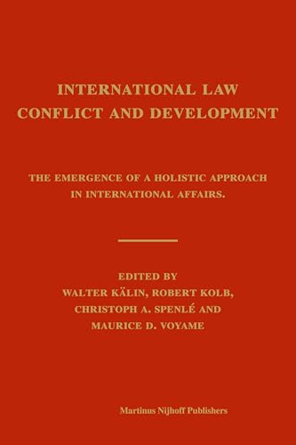 International Law, Conflict and Development: The Emergence of a Holistic Approach in International Affairs