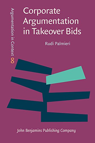 Corporate Argumentation in Takeover Bids (Argumentation in Context)