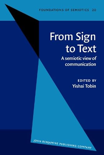 From Sign to Text (Foundations of Semiotics)