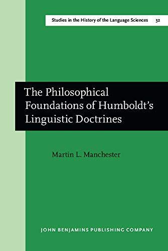 Philosophical Foundations of Humboldt's Linguistic Doctrines