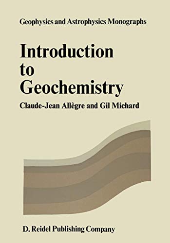 Introduction to Geochemistry (Geophysics and Astrophysics Monographs, 10)