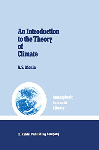 An Introduction to the Theory of Climate (Atmospheric and Oceanographic Sciences Library, 7)