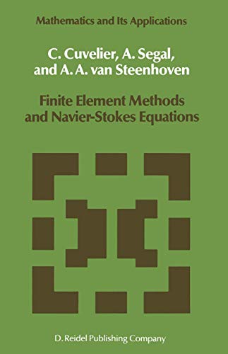 Finite Element Methods and Navier-Stokes Equations (Mathematics and Its Applications (closed))