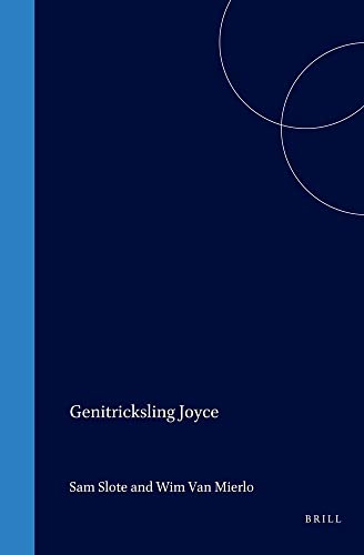 Genitricksling Joyce (European Joyce Studies, Band 9)