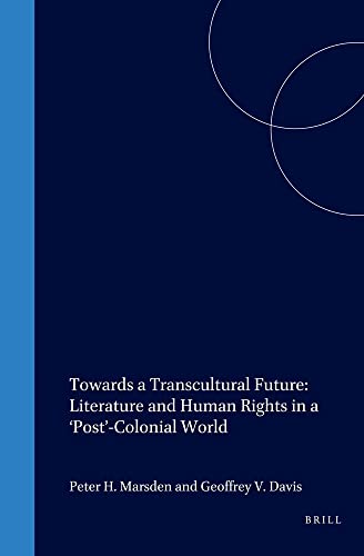 Towards a Transcultural Future: Literature and Human Rights in a Post-colonial World (8)