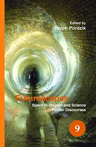 Futurescapes: Space in Utopian and Science Fiction Discourses