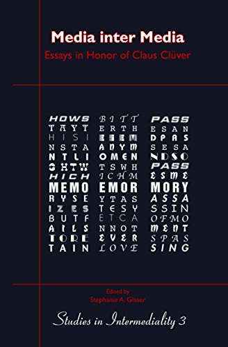 Media Inter Media: Essays in Honor of Claus Cluver (Studies in Intermediality, 3)