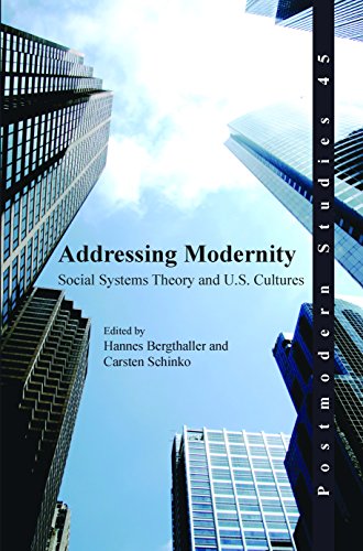 Addressing Modernity: Social Systems Theory and U.S. Cultures.