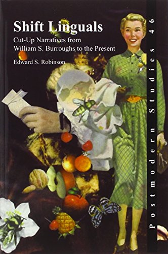 Shift Linguals.: Cut-Up Narratives from William S. Burroughs to the Present. (Postmodern Studies, 46, Band 46)