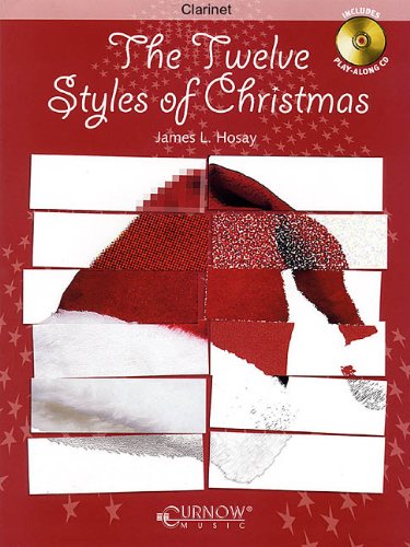 The Twelve Styles of Christmas: Bb Clarinet - Grade 2-3 - Book/CD Pack