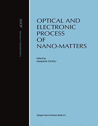 Optical and Electronic Process of Nano-Matters (Advances in Opto-Electronics)