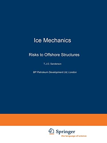 Ice Mechanics and Risks to Offshore Structures (Volume 1)