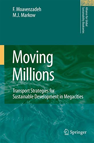Moving Millions: Transport Strategies for Sustainable Development in Megacities (Volume 14)