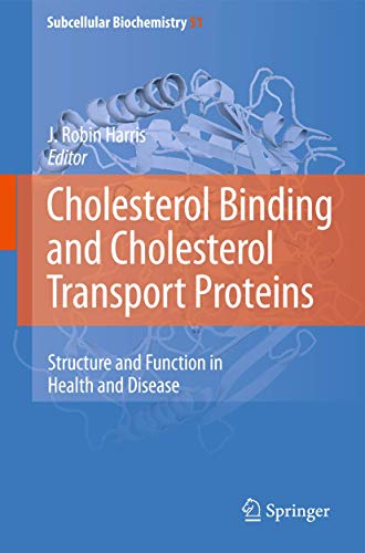 Cholesterol Binding and Cholesterol Transport Proteins:: Structure and Function in Health and Disease (Subcellular Biochemistry, 51)