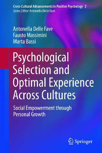 Psychological Selection and Optimal Experience Across Cultures: Social Empowerment through Personal Growth (Volume 2)
