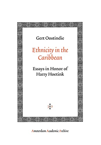Ethnicity in the Caribbean: Essays in Honor of Harry Hoetink
