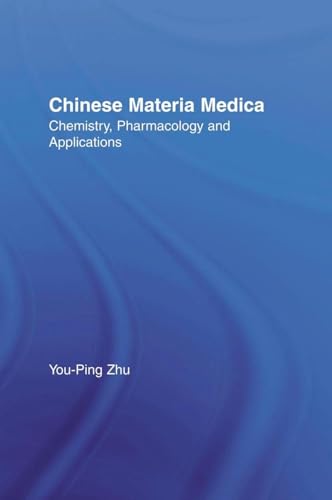 Chinese Materia Medica: Chemistry, Pharmacology and Applications
