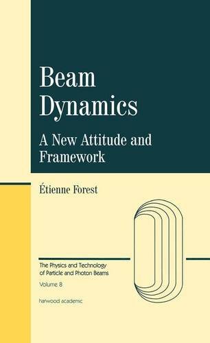 Beam Dynamics: A New Attitude and Framework