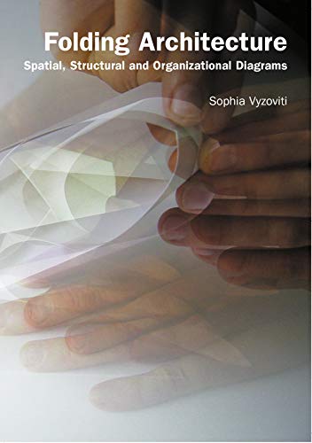 Folding Architecture: Spatial, Structural and Organizational Diagrams