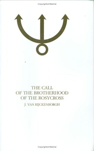 The Call of the Brotherhood of the Rosycross
