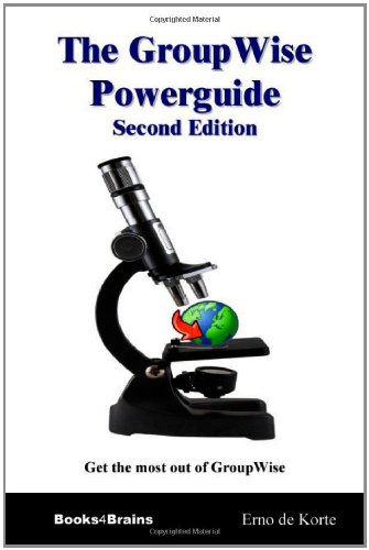 GroupWise Powerguide Second Edition, THE: Get the most out of GroupWise