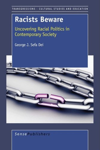 Racists Beware: Uncovering Racial Politics in the Post Modern Society (Transgressions: Cultural Studies and Education)