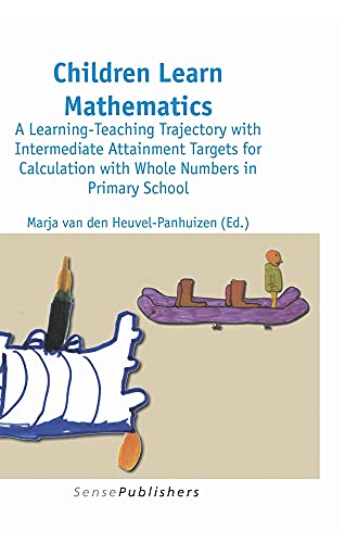 Children Learn Mathematics: A Learing-teaching Trajectory With Intermediate Attainment Targets for Calculation With Whole Numbers in Primary School