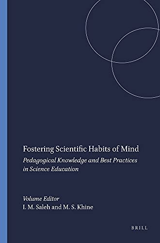 Fostering Scientific Habits of Mind: Pedagogical Knowledge and Best Practices in Science Education (Contemporary Approaches to Research in Learning Innovations)
