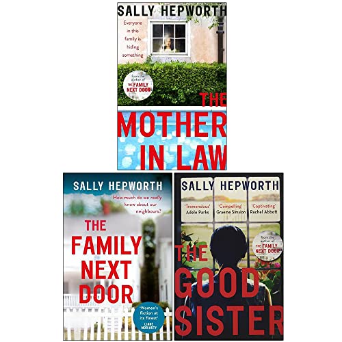 Sally Hepworth Collection 3 Books Set (The Mother-in-Law, The Family Next Door, The Good Sister)