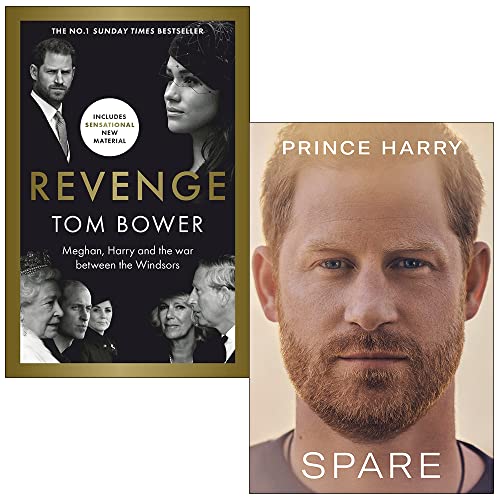 Revenge Meghan Harry and the war between the Windsors By Tom Bower & Spare By Prince Harry The Duke of Sussex 2 Books Collection Set