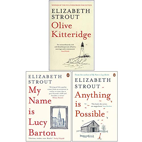 Elizabeth Strout Collection 3 Books Set (Olive Kitteridge, My Name Is Lucy Barton, Anything is Possible)
