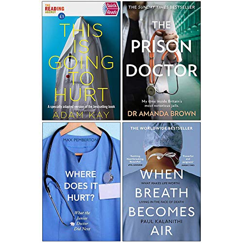 This is Going to Hurt, The Prison Doctor, Where Does it Hurt, When Breath Becomes Air 4 Books Collection Set