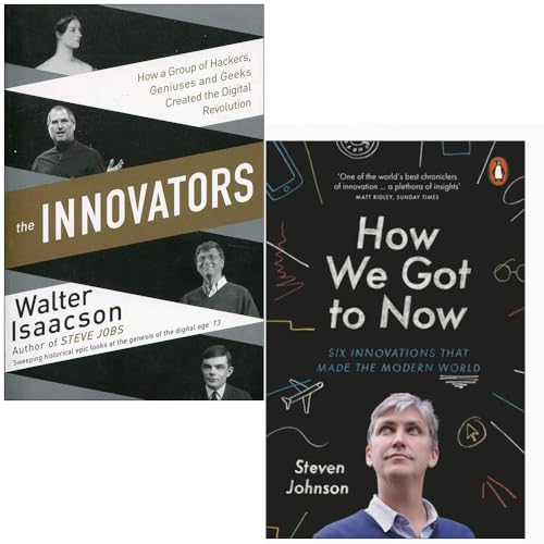 The Innovators By Walter Isaacson & How We Got to Now Six Innovations that Made the Modern World By Steven Johnson 2 Books Collection Set