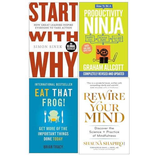 Start With Why, How to be a Productivity Ninja, Eat That Frog, Rewire Your Mind 4 Books Collection Set