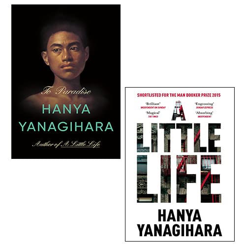 Hanya Yanagihara 2 Books Collection Set (A Little Life, To Paradise [Hardcover])