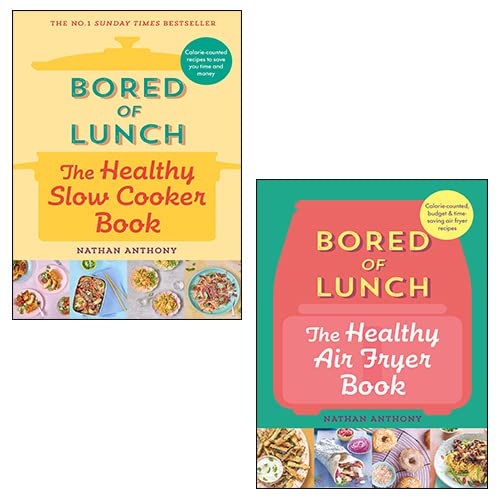 Bored of Lunch: The Healthy Air Fryer Book, Bored of Lunch: The Healthy Slow Cooker Book 2 Books Collection Set By Nathan Anthony