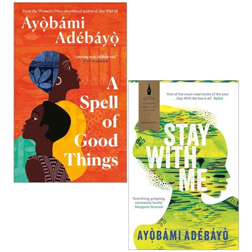 Ayobami Adebayo 2 Books Collection Set (A Spell of Good Things [Hardcover], Stay With Me)