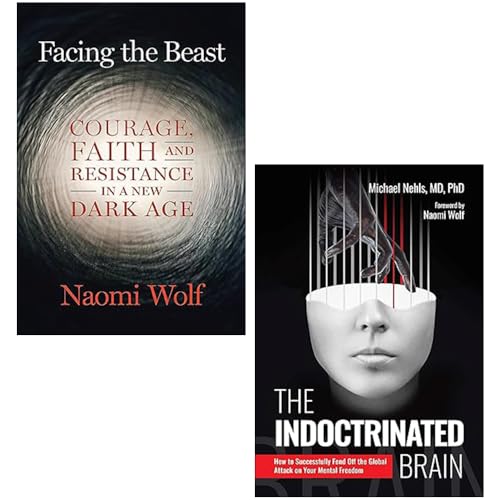 Facing the Beast By Naomi Wolf, The Indoctrinated Brain By Michael Nehls 2 Books Collection Set